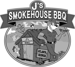J'S SMOKEHOUSE BBQ ATLANTA GEORGIA J'S SMOKEHOUSE BBQ trademark