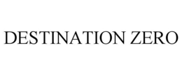 DESTINATION ZERO trademark