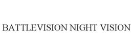 BATTLEVISION NIGHT VISION trademark