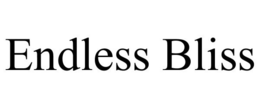 ENDLESS BLISS trademark