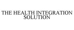 THE HEALTH INTEGRATION SOLUTION trademark