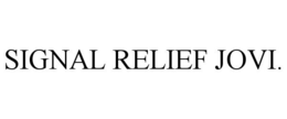 SIGNAL RELIEF JOVI. trademark
