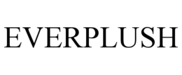 EVERPLUSH trademark