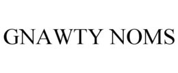 GNAWTY NOMS trademark