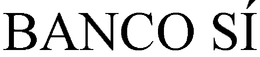 BANCO SÍ trademark