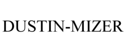 DUSTIN-MIZER trademark
