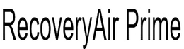 RECOVERYAIR PRIME trademark