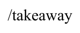 /TAKEAWAY trademark