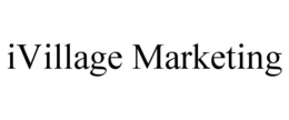 IVILLAGE MARKETING trademark