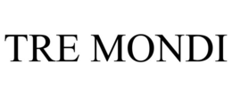 TRE MONDI trademark