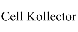 CELL KOLLECTOR trademark