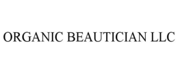 ORGANIC BEAUTICIAN LLC trademark