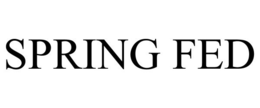 SPRING FED trademark