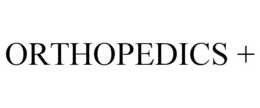 ORTHOPEDICS + trademark