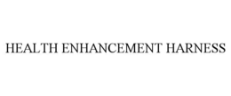 HEALTH ENHANCEMENT HARNESS trademark