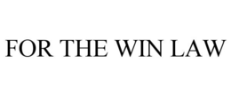 FOR THE WIN LAW trademark