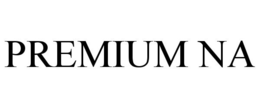PREMIUM NA trademark