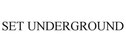 SET UNDERGROUND trademark