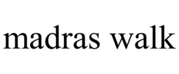 MADRAS WALK trademark