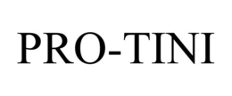 PRO-TINI trademark