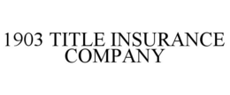 1903 TITLE INSURANCE COMPANY trademark
