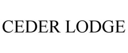 CEDER LODGE trademark