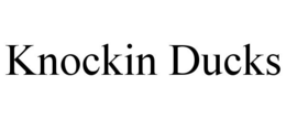 KNOCKIN DUCKS trademark