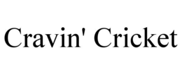CRAVIN' CRICKET trademark