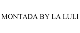 MONTADA BY LA LULI trademark