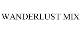 WANDERLUST MIX trademark