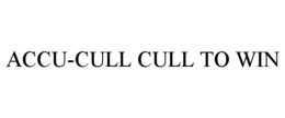 ACCU-CULL CULL TO WIN trademark