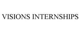 VISIONS INTERNSHIPS trademark