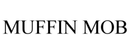 MUFFIN MOB trademark