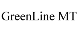 GREENLINE MT trademark