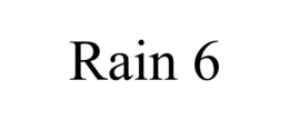 RAIN 6 trademark