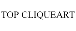 TOP CLIQUEART trademark