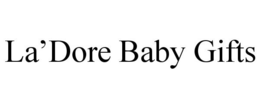 LA'DORE BABY GIFTS trademark