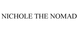 NICHOLE THE NOMAD trademark