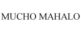 MUCHO MAHALO trademark