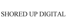 SHORED UP DIGITAL trademark