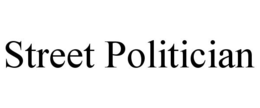 STREET POLITICIAN trademark
