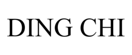 DING CHI trademark