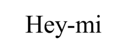 HEY-MI trademark