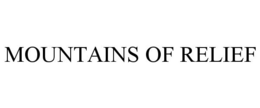 MOUNTAINS OF RELIEF trademark