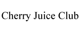 CHERRY JUICE CLUB trademark