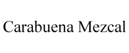 CARABUENA MEZCAL trademark