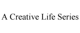 A CREATIVE LIFE SERIES trademark