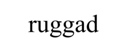RUGGAD trademark