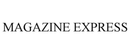 MAGAZINE EXPRESS trademark