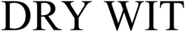 DRY WIT trademark